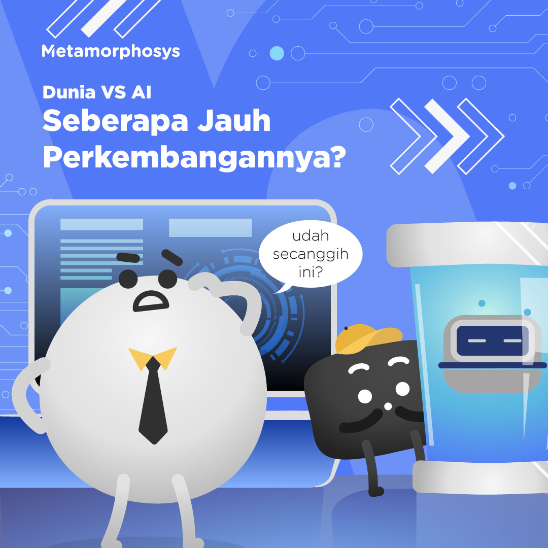 Dunia vs. AI: Seberapa Jauh Perkembangannya? - Metamorphosys
