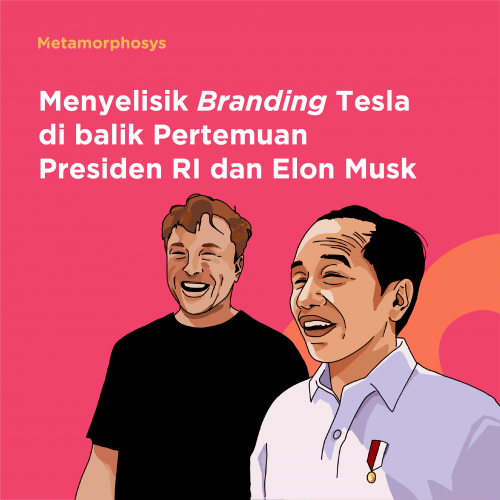 Menyelisik Branding Tesla dibalik Pertemuan Presiden RI dan Elon Musk